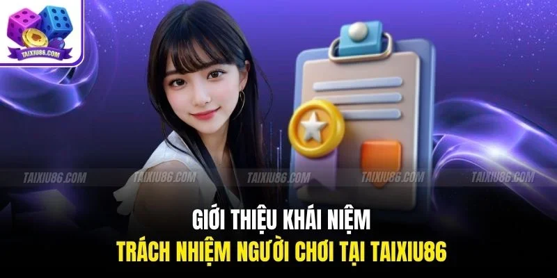 Giới thiệu khái niệm trách nhiệm người chơi tại Tài Xỉu